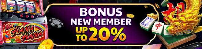 BONUS NEW MEMBER UP TO 20%