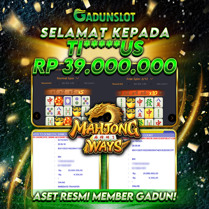 GADUNSLOT JACKPOT SLOT  Mahjong Ways  Rp 39..000.000., LUNAS