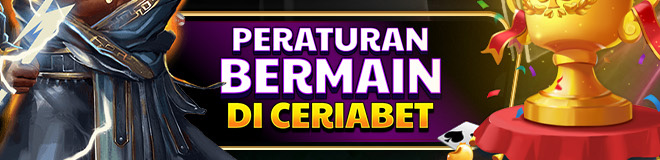 PERATURAN BERMAIN DI CERIABET
