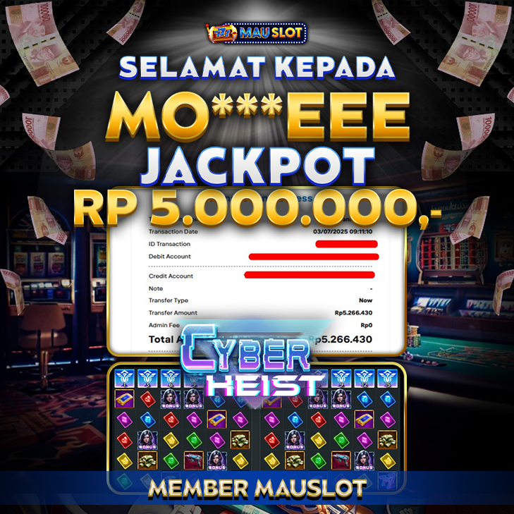 MAUSLOT JACKPOT Cyber Heist Rp 5.000.000.,- LUNAS