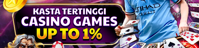 KASTA TERTINGGI CASINO GAMES UP TO 1%