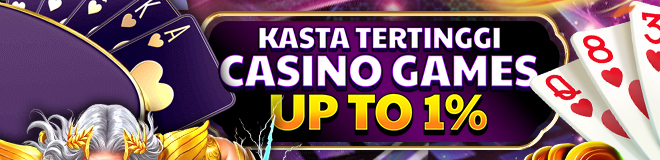 KASTA TERTINGGI CASINO GAMES UP TO 1%